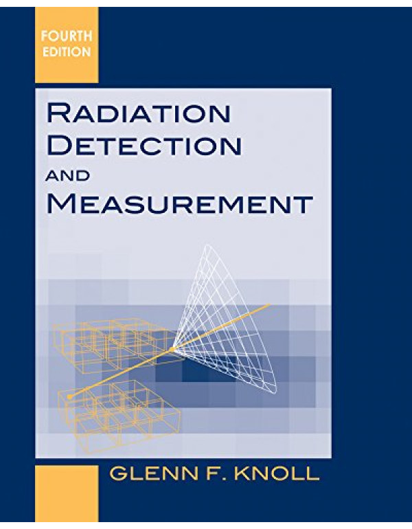 Radiation Detection and Measurement, 4th Edition b...
