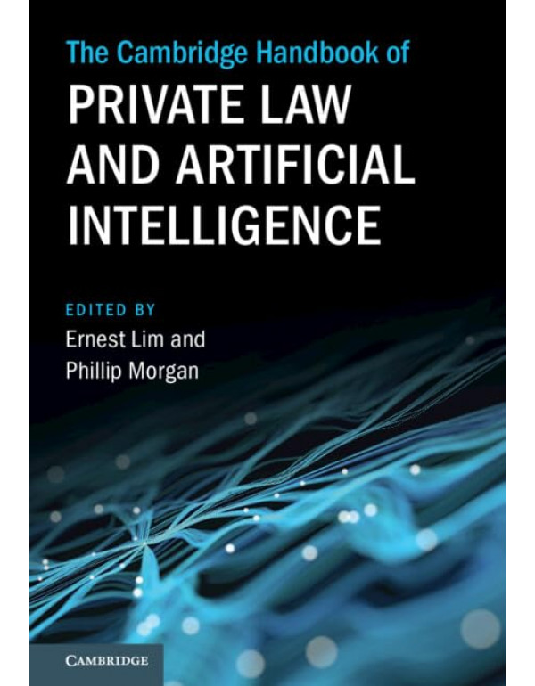 The Cambridge Handbook of Private Law and Artifici...