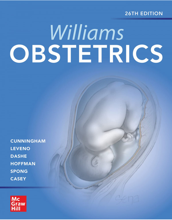 Williams Obstetrics, 26th edition by F. Gary Cunni...