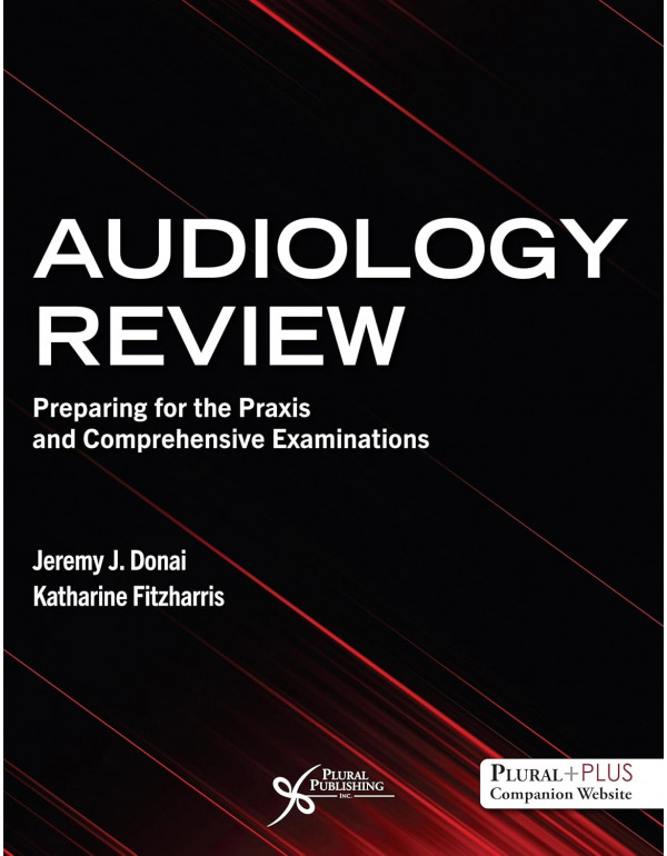 Audiology Review: Preparing for the Praxis and Com...