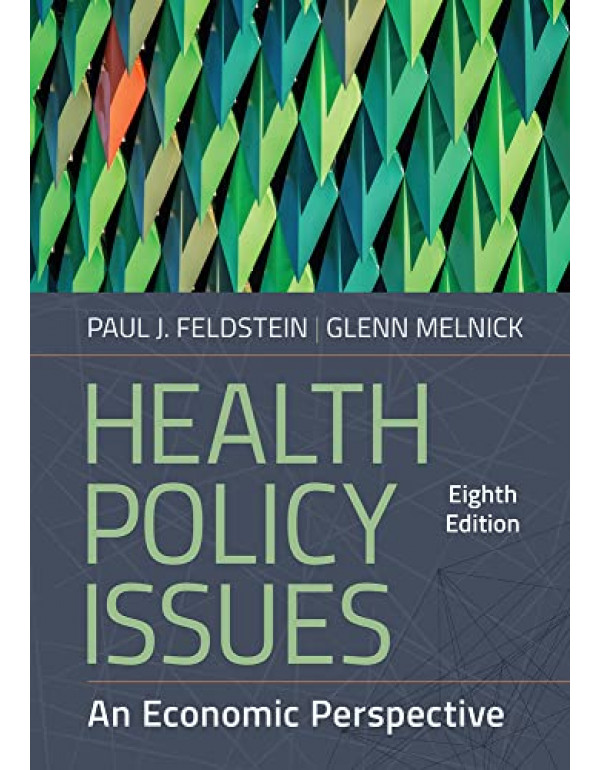 Health Policy Issues: An Economic Perspective, 8th...