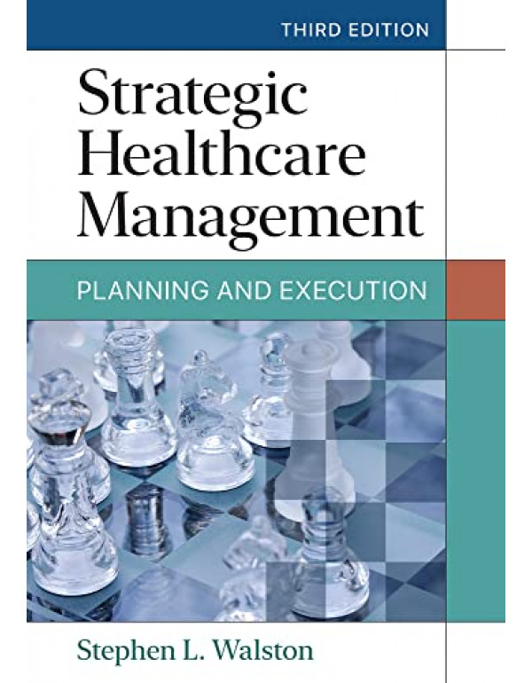 Strategic Healthcare Management: Planning and Exec...